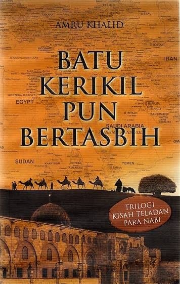 Batu Kerikil Pun Bertasbih Trilogi Kisah Teladan Para Nabi