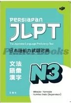 Persiapan JLPT N3 : Persiapan Ujian Sertifikasi Kemampuan Bahasa Jepang